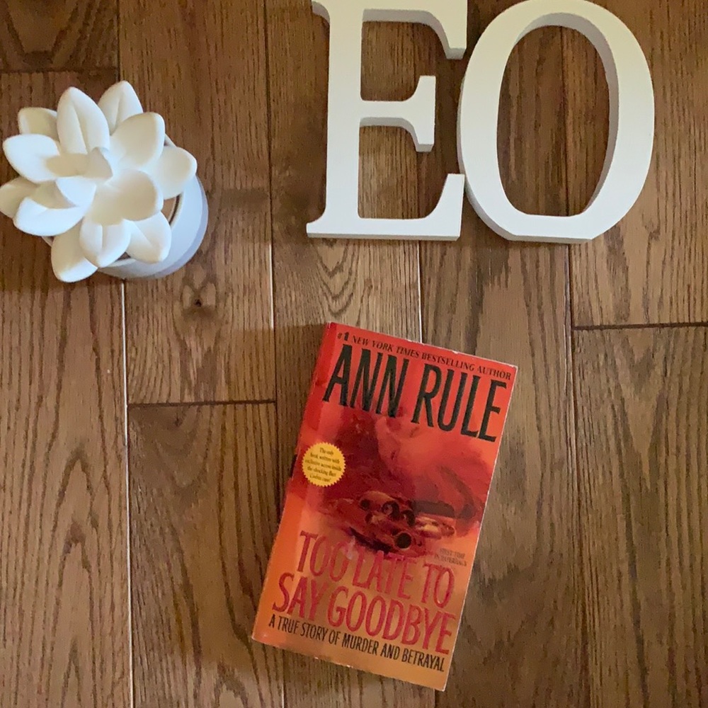Too Late To Say Goodbye - Ann Rule